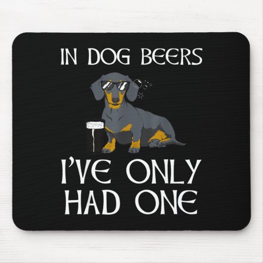 Dachshund Funny Iri-shirt - Dog Beers Only Had One Muismat (Voorkant)