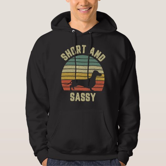 Dachshund Funny Weiner Dog Short Sassy Hoodie (Voorkant)