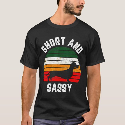 Dachshund Funny Weiner Dog Short Sassy T-shirt (Voorkant)
