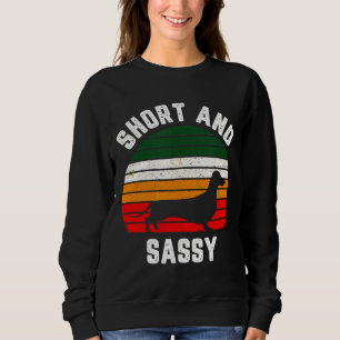 Dachshund Funny Weiner Dog Short Sassy Trui