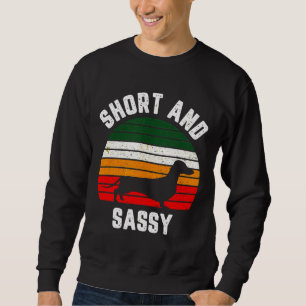 Dachshund Funny Weiner Dog Short Sassy Trui