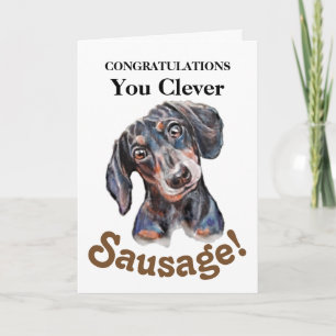 Dachshund "Gefeliciteerd je slimme worst!" Kaart