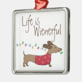 Dachshund Het leven is weelderig Metalen Ornament (Links)