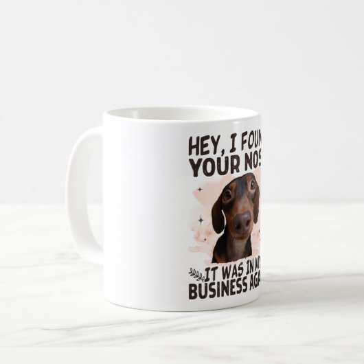 Dachshund Hey, ik vond je neus, het was mijn zaak Koffiemok (Voorkant links)