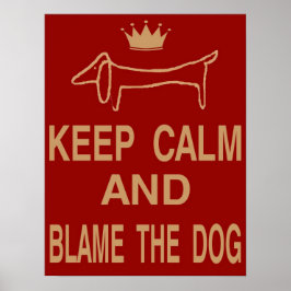 Dachshund, hou kalm blaam hond poster