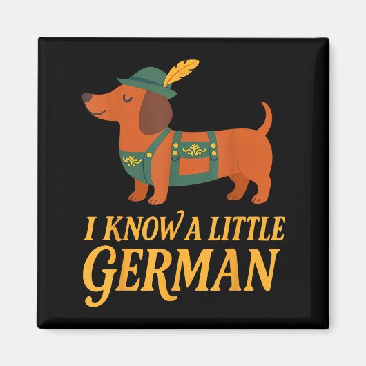Dachshund I Know Little German Dog Women Men  Magneet (Voorkant)