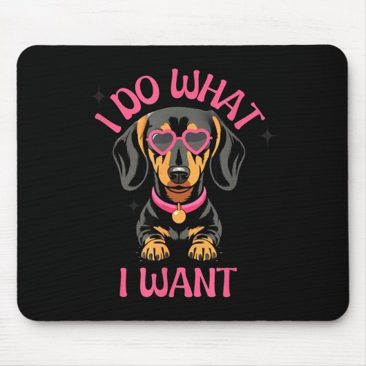 Dachshund Ik Doe Wat Ik Wil Grappige Hond Muismat (Voorkant)