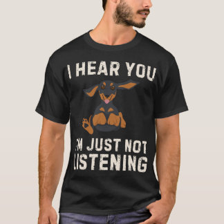 Dachshund Ik hoor je niet luisteren Funny Wiener  T-shirt