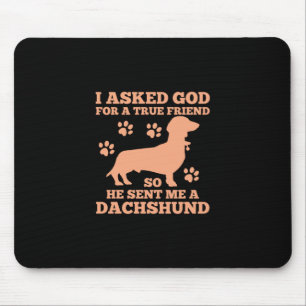 Dachshund is mijn echte vriend muismat