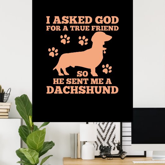 Dachshund is mijn echte vriend poster (Thuiskantoor)