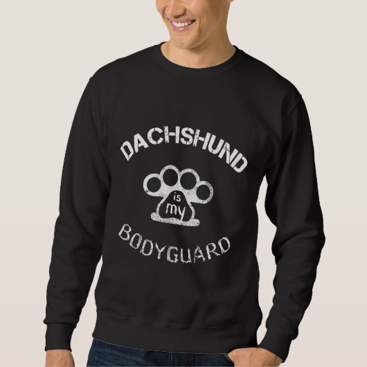 Dachshund Is My Bodyguard Trui (Voorkant)