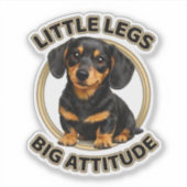 Dachshund kleine poten grote attitude sticker (Voorkant)