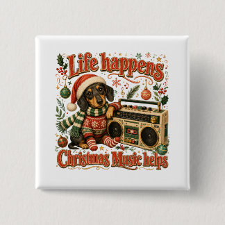 Dachshund Leven Gebeurt Kerst Muziek Helpt Vierkante Button 5,1 Cm