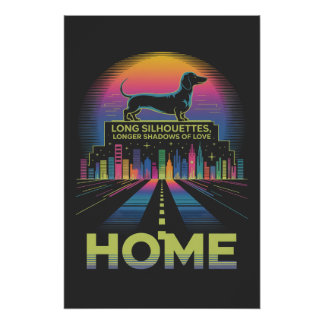Dachshund Long Silhouettes, Longer Shadows Of Love Perfect Poster