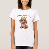 Dachshund Mama's koninklijke pijn T-shirt (Voorkant)