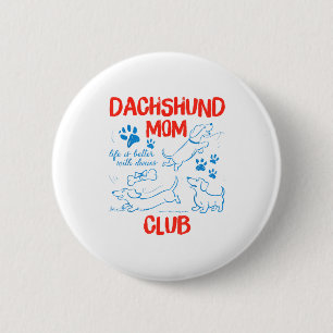 Dachshund Moeder Club Leven Is Beter Met Dachshund Ronde Button 5,7 Cm