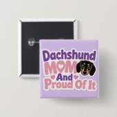 Dachshund Moeder en Trots erop Vierkante Button 5,1 Cm (Voorkant /achterkant)