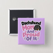 Dachshund Moeder en Trots erop Vierkante Button 5,1 Cm (Voorkant /achterkant)