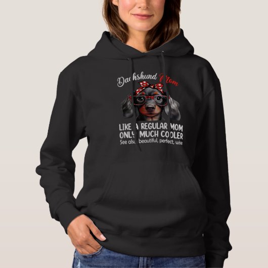 Dachshund Mom Like a Regular Mom Only Much Cooler Hoodie (Voorkant)