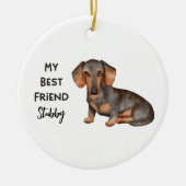 Dachshund My Best Friend Custom Pet Name Keramisch Ornament (Voorkant)
