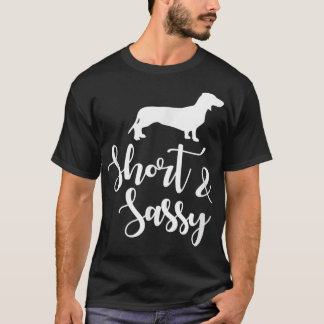 Dachshund Owner, Short & Sassy Doie Cute Funny Gi T-shirt