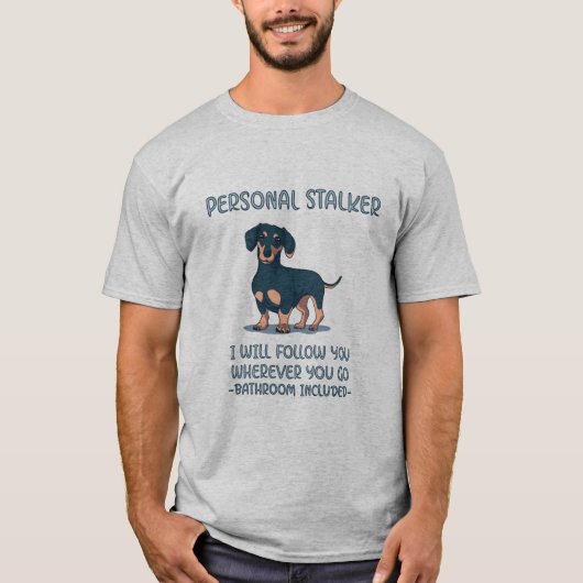 Dachshund Personal Stalker T-shirt (Voorkant)