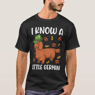 Dachshund Sause Bavarian Lederhosen I know a lit T-shirt