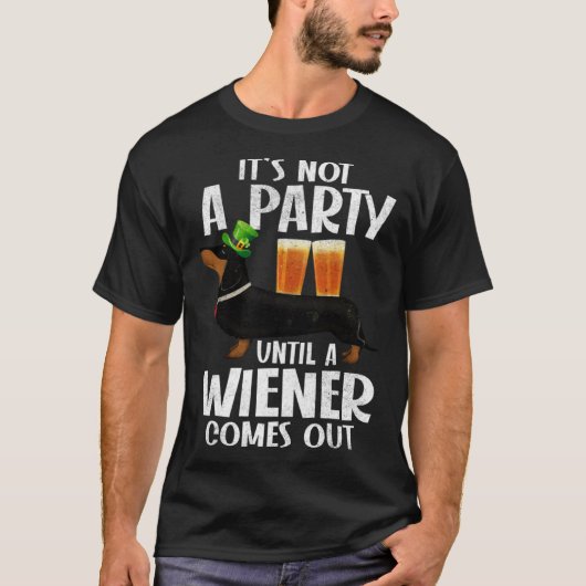 Dachshund St Patricks Day Not Party Until Wiener C T-shirt (Voorkant)