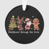 Dachshund Through The Snow Funny Christmas Dogs Ornament (voorkant)