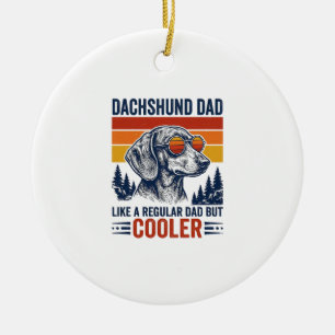 Dachshund Vader Als Een Gewone Vader Maar Koeler T Keramisch Ornament