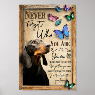 Dachshund vergeet nooit wie je bent poster