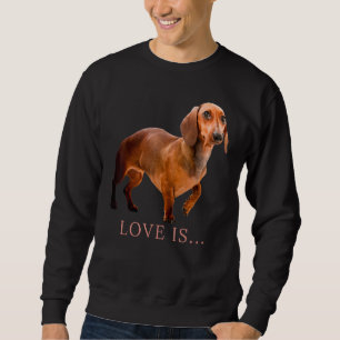 Dachshund Weiner Dog mam papa Love Doxie Puppy Cut Trui