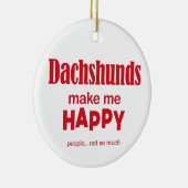 Dachshunds maken me gelukkig keramisch ornament (Rechts)