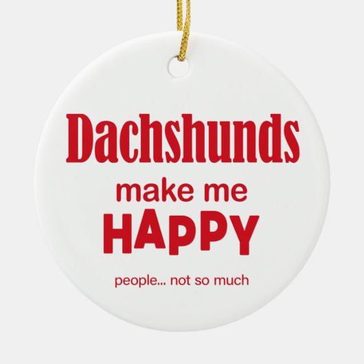 Dachshunds maken me gelukkig keramisch ornament (Voorkant)