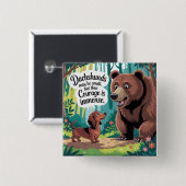 Dachshunds May Be Small Vierkante Button 5,1 Cm (Voorkant /achterkant)