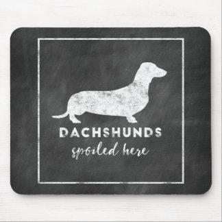 Dachshunds Spoiled here  Chalkboard Muismat