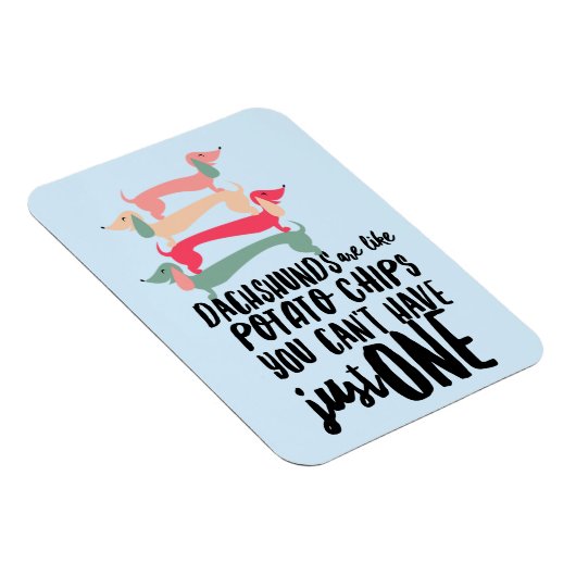 Dachshunds zijn net als Potato Chips 3"x4"Photo Ma Magneet (Rechterzijde)