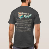 Dacht je om te bidden T-shirt (Achterkant)