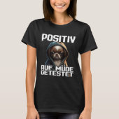 Dackel Spruch Geschenk I Hund Positiv auf müde get T-shirt (Voorkant)