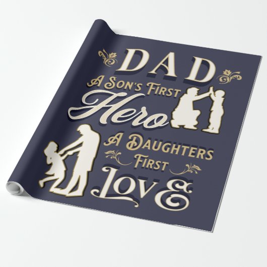 Dad A Son's First A Daughters First Love Cadeaupapier (Uitgerold)