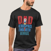 Dad Aerospace Engineer Genius Fun Engineering Grap T-shirt (Voorkant)