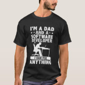 Dad And A Software Developer I Can Fix Anything T-shirt (Voorkant)