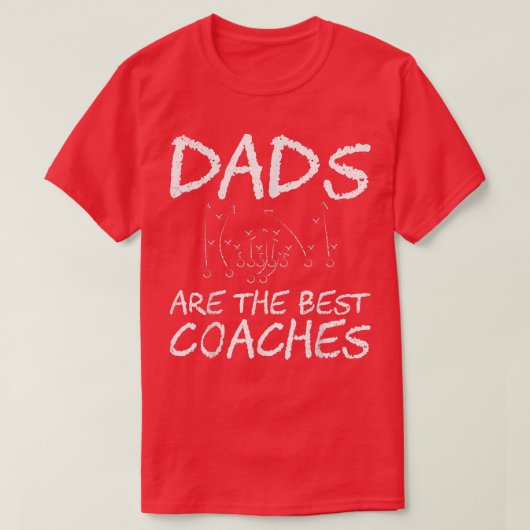Dad Are The Best Coaches  Great Father's Day Gift  T-shirt (Design voorkant)