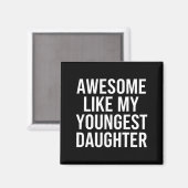 Dad Awesome Like My Youngest Daughter Fathers Day  Magneet (Voorkant / Achterkant)