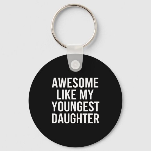 Dad Awesome Like My Youngest Daughter Fathers Day  Sleutelhanger (Voorkant)