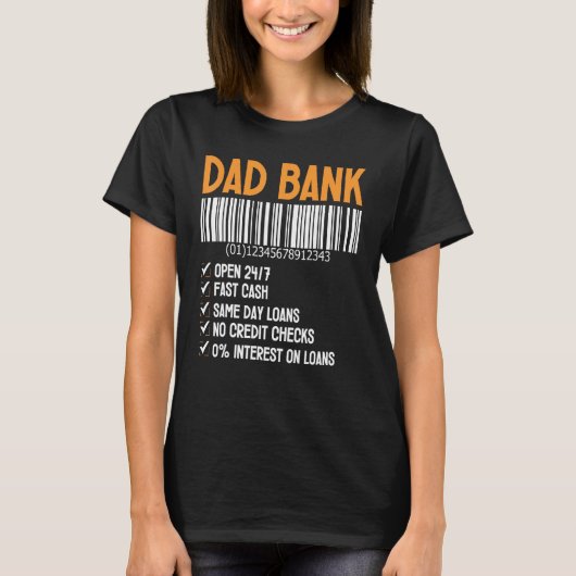 Dad Bank Men Funny Fathers Day Dad Gift From Daugh T-shirt (Voorkant)