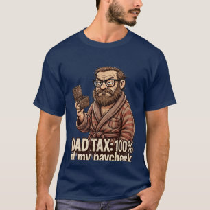 DAD BELASTING: 100% van mijn salaris Funny Dad T-s T-shirt