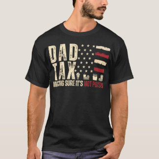 Dad Belasting Zorg Dat Het Niet Giftig Is Vlag Van T-shirt