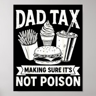 Dad belasting zorgt ervoor dat het niet giftig is  poster