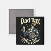Dad belasting zorgt ervoor dat Vaderdag niet vergi Magneet (Voorkant / Achterkant)